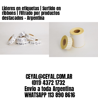 Líderes en etiquetas | Surtido en ribbons | Filtrado por productos destacados - Argentina 