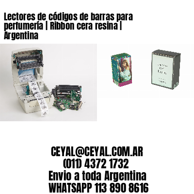 Lectores de códigos de barras para perfumería | Ribbon cera resina | Argentina