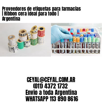 Proveedores de etiquetas para farmacias | Ribbon cera ideal para todo | Argentina