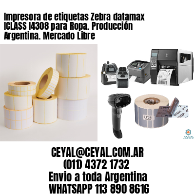 Impresora de etiquetas Zebra datamax ICLASS I4308 para Ropa. Producción Argentina. Mercado Libre