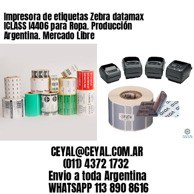 Impresora de etiquetas Zebra datamax ICLASS I4406 para Ropa. Producción Argentina. Mercado Libre