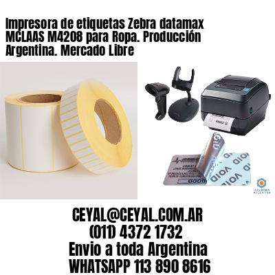 Impresora de etiquetas Zebra datamax MCLAAS M4208 para Ropa. Producción Argentina. Mercado Libre