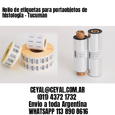 Rollo de etiquetas para portaobjetos de histología – Tucuman