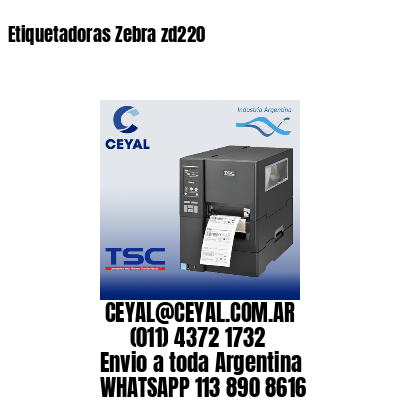 Etiquetadoras Zebra zd220