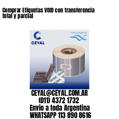 Comprar Etiquetas VOID con transferencia total y parcial