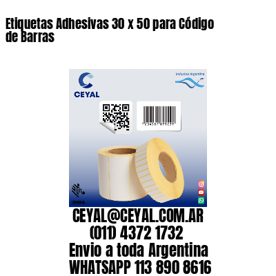 Etiquetas Adhesivas 30 x 50 para Código de Barras