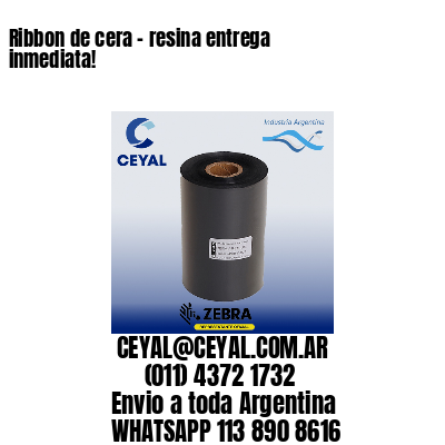 Ribbon de cera – resina entrega inmediata!