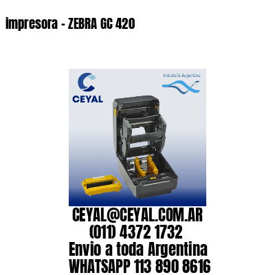 impresora – ZEBRA GC 420