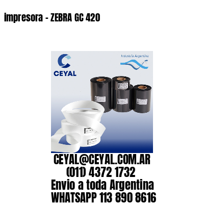 impresora – ZEBRA GC 420