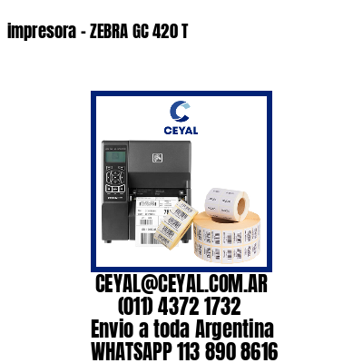 impresora – ZEBRA GC 420 T