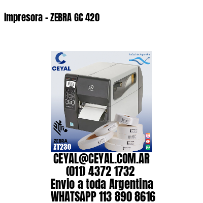 impresora - ZEBRA GC 420