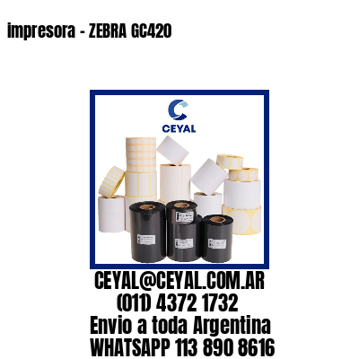 impresora - ZEBRA GC420