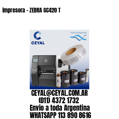 impresora - ZEBRA GC420 T