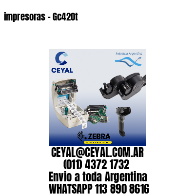 impresoras - Gc420t