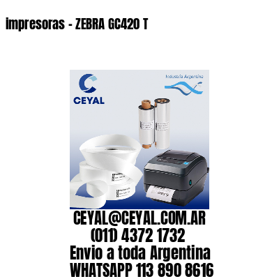 impresoras – ZEBRA GC420 T