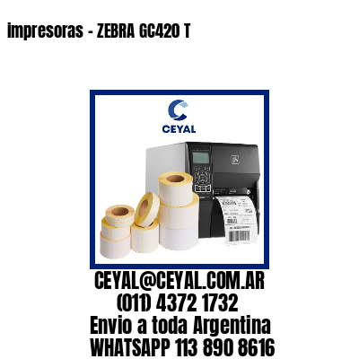 impresoras – ZEBRA GC420 T