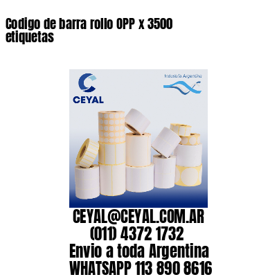 Codigo de barra rollo OPP x 3500 etiquetas