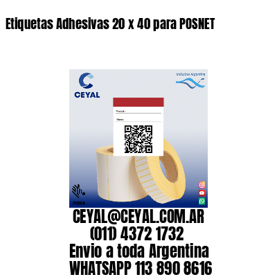 Etiquetas Adhesivas 20 x 40 para POSNET