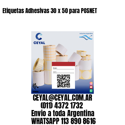 Etiquetas Adhesivas 30 x 50 para POSNET