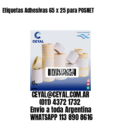 Etiquetas Adhesivas 65 x 25 para POSNET