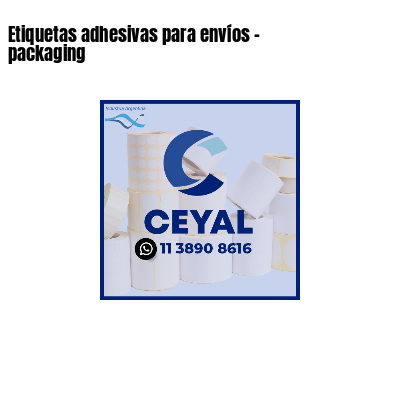 Etiquetas adhesivas para envíos - packaging