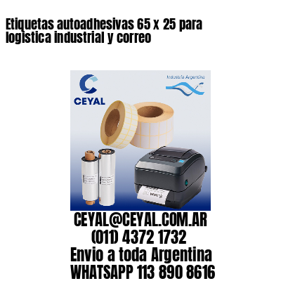 Etiquetas autoadhesivas 65 x 25 para logistica industrial y correo