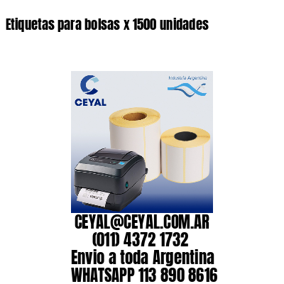 Etiquetas para bolsas x 1500 unidades