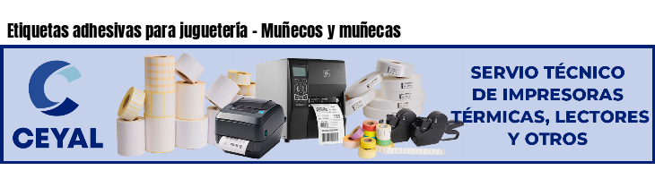 Etiquetas adhesivas para juguetería - Muñecos y muñecas