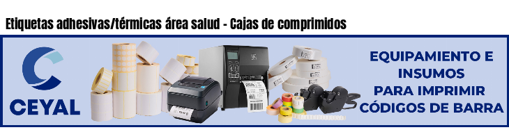 Etiquetas adhesivas/térmicas área salud - Cajas de comprimidos