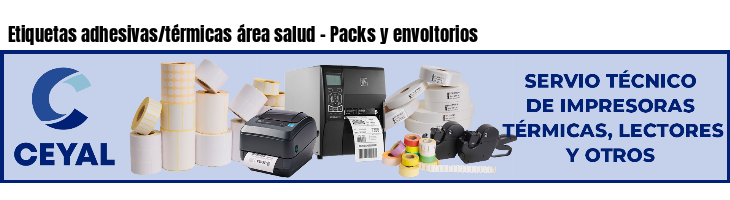 Etiquetas adhesivas/térmicas área salud - Packs y envoltorios