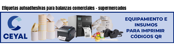 Etiquetas autoadhesivas para balanzas comerciales - supermercados