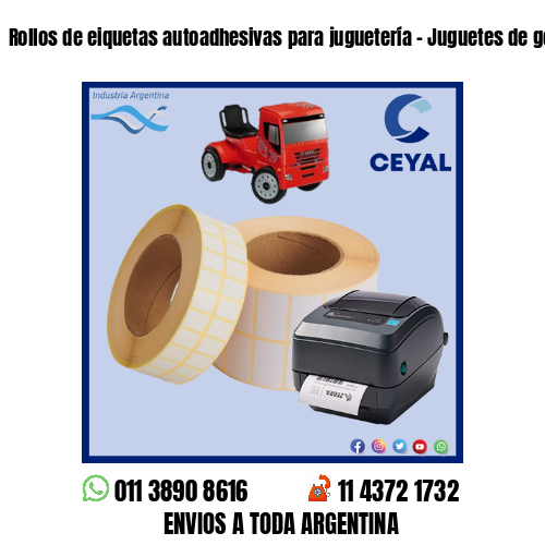 Rollos de eiquetas autoadhesivas para juguetería – Juguetes de goma