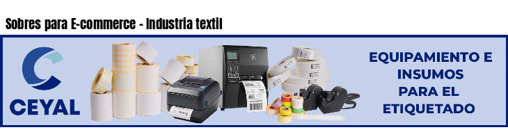 Sobres para E-commerce - Industria textil