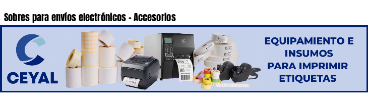 Sobres para envíos electrónicos - Accesorios