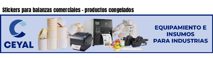 Stickers para balanzas comerciales - productos congelados