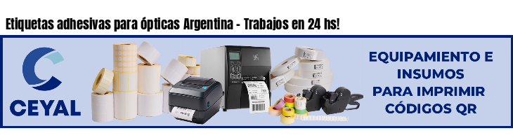 Etiquetas adhesivas para ópticas Argentina - Trabajos en 24 hs!