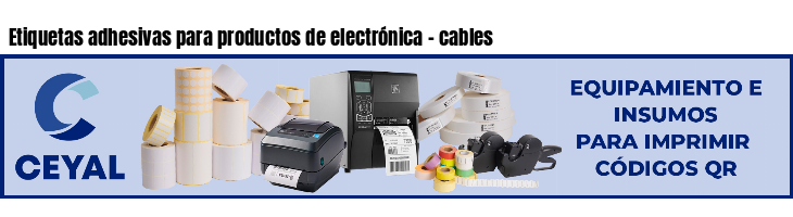 Etiquetas adhesivas para productos de electrónica - cables