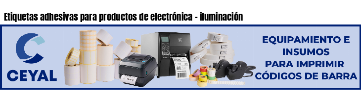 Etiquetas adhesivas para productos de electrónica - iluminación