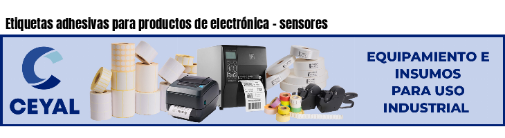 Etiquetas adhesivas para productos de electrónica - sensores