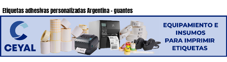 Etiquetas adhesivas personalizadas Argentina - guantes