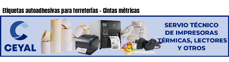 Etiquetas autoadhesivas para ferreterías - Cintas mètricas