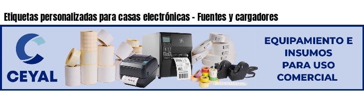 Etiquetas personalizadas para casas electrónicas - Fuentes y cargadores