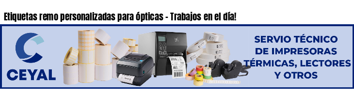 Etiquetas remo personalizadas para ópticas - Trabajos en el día!