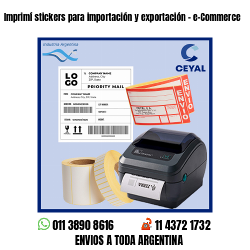 Imprimí stickers para importación y exportación – e-Commerce