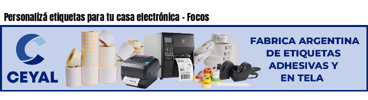 Personalizá etiquetas para tu casa electrónica - Focos