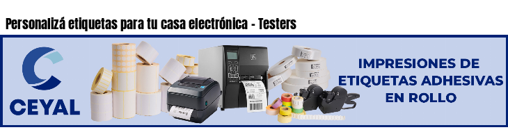 Personalizá etiquetas para tu casa electrónica - Testers