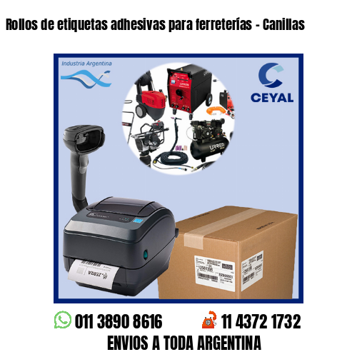 Rollos de etiquetas adhesivas para ferreterías – Canillas