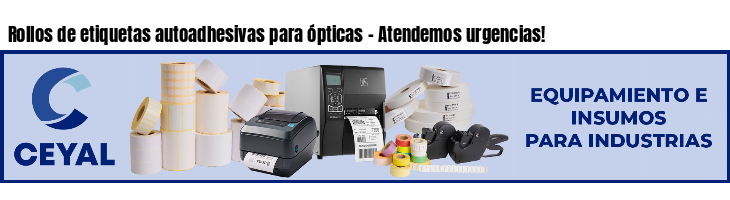 Rollos de etiquetas autoadhesivas para ópticas - Atendemos urgencias!