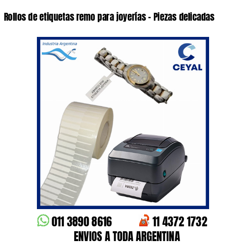 Rollos de etiquetas remo para joyerías – Piezas delicadas