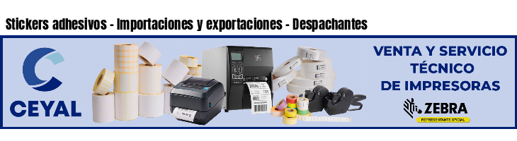 Stickers adhesivos - Importaciones y exportaciones - Despachantes